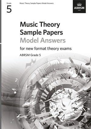 MUSIC THEORY SAMPLE PAPERS - GRADE 5 ANSWERS