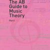THE AB GUIDE TO MUSIC THEORY - PART I