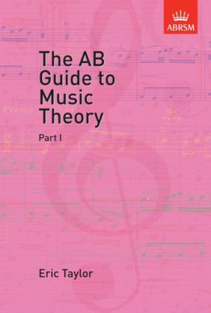 THE AB GUIDE TO MUSIC THEORY - PART I